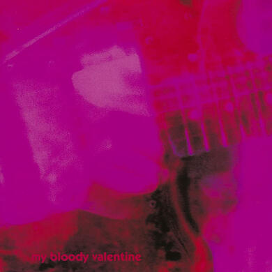 Loveless - my bloody valentine